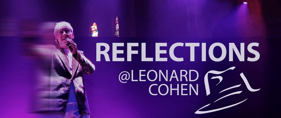 Reflections Leonard Cohen